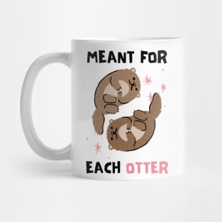 Cute, Funny Valentine's Day Design "Meant for Each Otter" Mug
